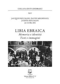 Abbildung von: Libia ebraica. Memoria e identità, testi e immagini - Studi ebraici;Belforte Salomone