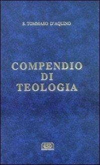 Abbildung von: Compendio di teologia - Opere di S.Tommaso;ESD-Edizioni Studio Domenicano