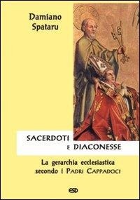 Abbildung von: Sacerdoti e diaconesse. La gerarchia ecclesiastica secondo i Padri cappadoci - Claustrum;ESD-Edizioni Studio Domenicano