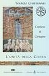 Abbildung von: L' unità della Chiesa (De Ecclesiae catholicae unitate) - Sources chrétiennes;ESD-Edizioni Studio Domenicano
