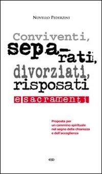 Abbildung von: Conviventi, separati, divorziati, risposati e sacramenti. Proposta per un cammino spirituale nel segno della chiarezza e dell'accoglienza - ESD-Edizioni Studio Domenicano
