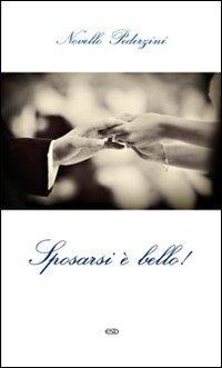 Abbildung von: Sposarsi è bello! La ricchezza del matrimonio cristiano - Itinerari della fede;ESD-Edizioni Studio Domenicano