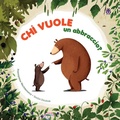 Cover: Chi vuole un abbraccio? Ediz. ad alta leggibilit&agrave; - I tradotti;Sinnos