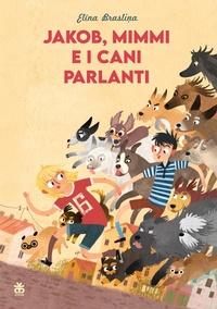 Abbildung von: Jakob, Mimmi e i cani parlanti - Prima graphic;Sinnos