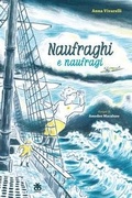 Cover: Naufraghi e naufragi. Ediz. ad alta leggibilit&agrave; - Narratori a colori;Sinnos