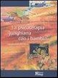 Abbildung von: La psicoterapia junghiana con i bambini. L'individuazione nell'infanzia - Immagini dall'inconscio;Magi Edizioni