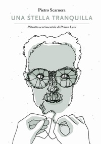 Abbildung von: Una stella tranquilla. Ritratto sentimentale di Primo Levi - Coconino cult;Coconino Press