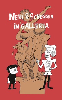 Abbildung von: Neri & Scheggia in Galleria - Fumetti nei musei;Coconino Press