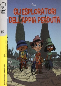 Abbildung von: Gli esploratori dell'Appia perduta - Fumetti nei musei;Coconino Press