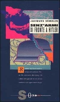 Abbildung von: Senz'armi di fronte a Hitler. La Resistenza civile in Europa (1939-1943) - Saggi;Sonda