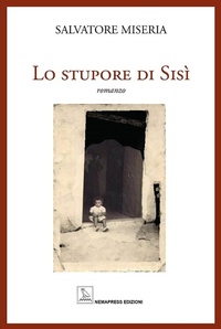 Abbildung von: Lo stupore di Sisì - Narrativa;Nemapress