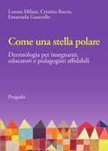 Cover: Come una stella polare. Deontologia per insegnanti, educatori e pedagogisti affidabili - Progedit