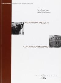 Abbildung von: Manifattura tabacchi. Cotonificio veneziano - Novecento a Venezia. Le memorie le storie;Il Poligrafo