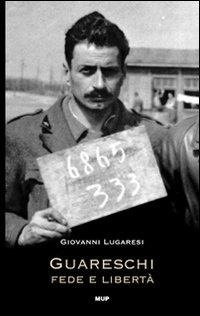Abbildung von: Guareschi. Fede e libertà - BelleStorie. Saggi;Monte Università Parma