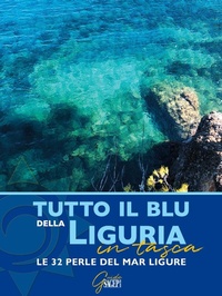 Abbildung von: Tutto il blu della Liguria in tasca. Le 32 perle del mar Ligure - GuideSagep;SAGEP