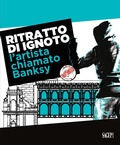 Cover: Ritratto di ignoto. L'artista chiamato Banksy. Catalogo della mostra (Palermo, 7 ottobre 2020-17 gennaio 2021). Ediz. italiana e inglese - Sagep arte;SAGEP