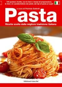 Abbildung von: Pasta. Ricette scelte dalla migliore tradizione italiana - Guide;Giacché Edizioni
