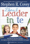 Cover: Libera il leader in te. Manuale per educatori e genitori che vogliono ispirare la grandezza nei bambini e nei ragazzi - My Life