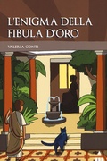 Cover: L' enigma della fibula d'oro - All'ombra del Colosseo;Lapis