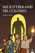 Cover: Nei sotterranei del Colosseo - All'ombra del Colosseo;Lapis