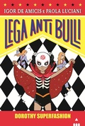 Cover: Dorothy superfashion - Lega Anti Bulli;Lapis