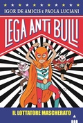 Cover: Il lottatore mascherato - Lega Anti Bulli;Lapis