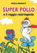 Cover: Super Pollo e il raggio restringente - Lapis
