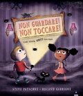 Cover: Non guardare! Non toccare! - Libri dal mondo;Lapis