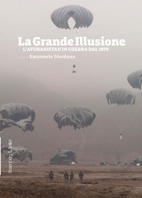 Abbildung von: La grande illusione. L'Afghanistan in guerra dal 1979 - Orizzonti geopolitici;Rosenberg & Sellier