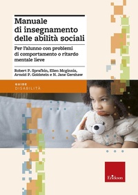 Abbildung von: Manuale di insegnamento delle abilità sociali. Per l'alunno con problemi di comportamento o ritardo mentale lieve - Guide per l'educazione speciale;Erickson