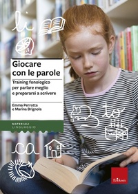 Abbildung von: Giocare con le parole. Training fonologico per parlare meglio e prepararsi a scrivere - Materiali per l'educazione;Erickson