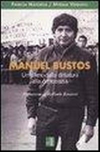 Abbildung von: Manuel Bustos. Un cileno dalla dittatura alla democrazia - Edizioni Lavoro