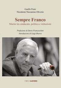 Abbildung von: Sempre Franco. Marini tra sindacato, politica e istituzioni - Testimoni;Edizioni Lavoro