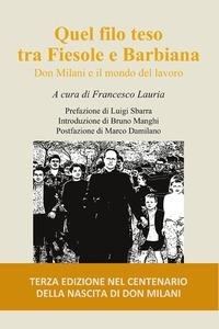 Abbildung von: Quel filo teso tra Fiesole e Barbiana. Don Milani e il mondo del lavoro - Testimoni;Edizioni Lavoro
