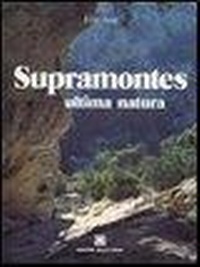 Abbildung von: Supramontes. Ultima natura - Edizioni Della Torre