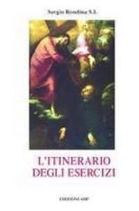 Abbildung von: L' itinerario degli Esercizi spirituali di s. Ignazio di Loyola - Esercizi spirituali. Studi;Apostolato della Preghiera