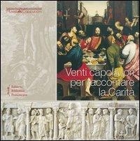 Abbildung von: Venti capolavori per raccontare la Carità - Biblioteca Francescana