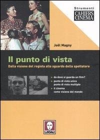 Abbildung von: Il punto di vista. Dalla visione del regista allo sguardo dello spettatore - Strumenti. Cahiers du cinéma;Lindau