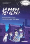 Cover: Giochi pericolosi all'ombra dei castelli. La banda dei cedri - Salvioni Arti Grafiche