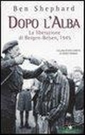 Bild: Dopo l'alba. La liberazione di Bergen-Belsen, 1945 - Collana storica;Corbaccio