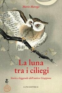 Abbildung von: La luna tra i ciliegi - Sol Levante;Luni Editrice