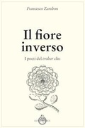 Cover: Il fiore inverso. I poeti del trobar clus - Tradizioni;Luni Editrice