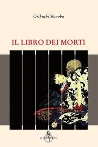 Abbildung von: Il libro dei morti - Arcipelago Giappone;Luni Editrice