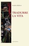Cover: Tradurre la vita - Il sogno di Gutenberg;Luni Editrice