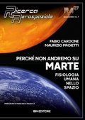 Cover: Perch&eacute; non andremo su Marte. Fisiologia umana sullo spazio - Ricerca aerospaziale quaderno;IBN