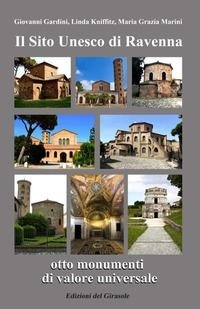 Abbildung von: Il sito Unesco di Ravenna otto monumenti di valore universale - Girasole guide;Edizioni del Girasole