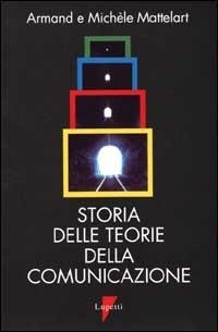 Abbildung von: Storia delle teorie della comunicazione - Comunicazione. Teorie e tecniche;Lupetti