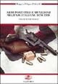Abbildung von: Armi portatili e munizioni militari italiane 1870-1998 - Guerra e collezionismo;Gaspari