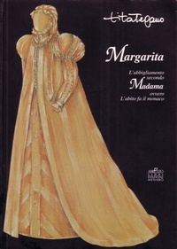 Abbildung von: Margarita. L'abbigliamento secondo Madama ovvero l'abito fa il monaco - Menabò