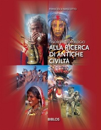 Abbildung von: Alla ricerca di antiche civiltà. Tesori antropologici - Biblos